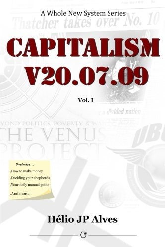 Capitalism V20. 07. 09 The Past We Live in Today
