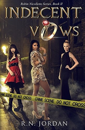 Indecent Vows A Robin Nicollette Series, Book II