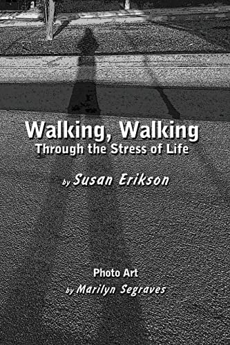 Walking, Walking Through the Stress of Life