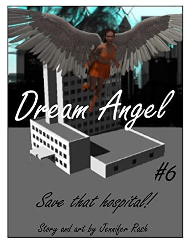 Dream Angel #6 Save that Hospital!: Save that Hospital!