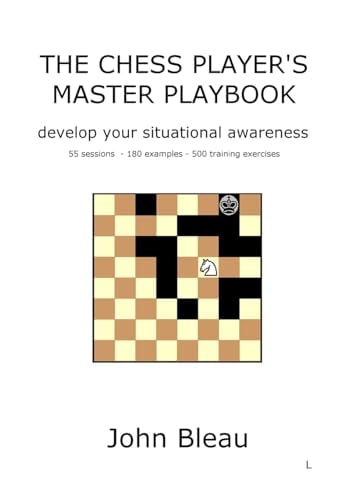 The Chess Player's Master Playbook Develop Your Situational Awareness