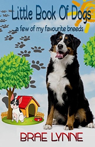 Little Book of Dogs ... a Few of My Favourite Breeds