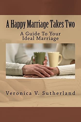 A Happy Marriage Takes Two A Guide To Your Ideal Marriage