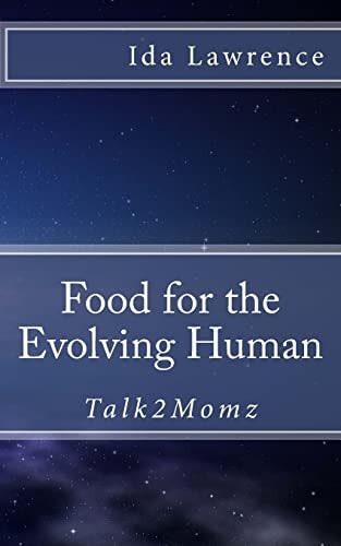 Food for the Evolving Human Talk2Momz