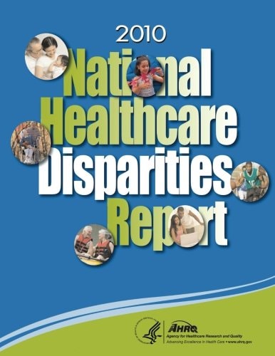 National Healthcare Disparities Report, 2010