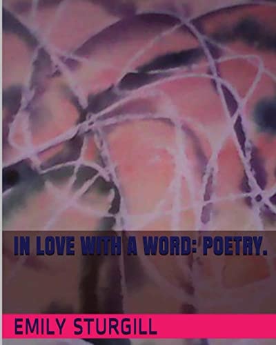 In Love with a Word Poetry.