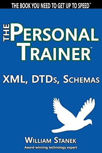 XML, DTDs, Schemas The Personal Trainer