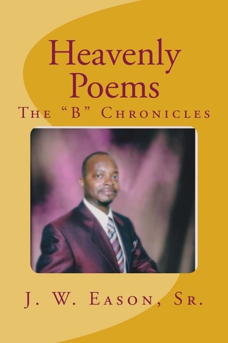Heavenly Poems The "B" Chronicles