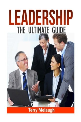Leadership -The Ultimate Guide