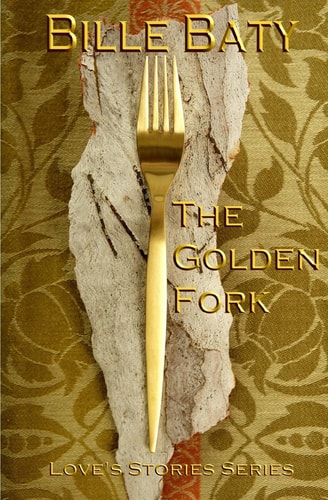 The Golden Fork Love's Stories Series