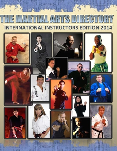 The Martial Arts Directory 2014 FUll Color International Martial Arts Instructors Guide