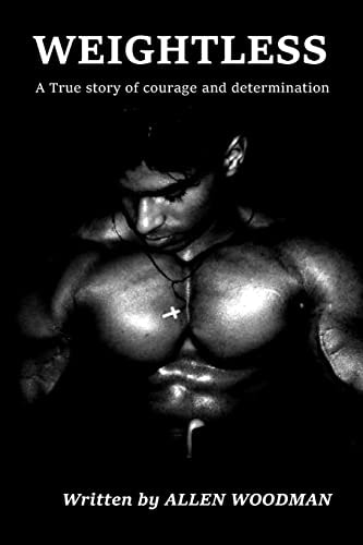 Weightless A True Story of Courage an Dinspiration