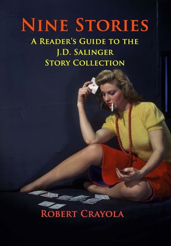 Nine Stories A Reader's Guide to the J.D. Salinger Story Collection