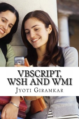 VBScript, WSH and WMI A Beginner's Guide