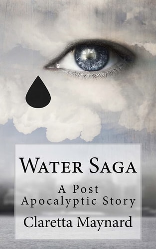 Water Saga A Post Apocalyptic Story