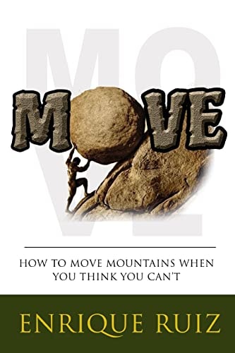 Move How To Move Mountains When You Think You Can't
