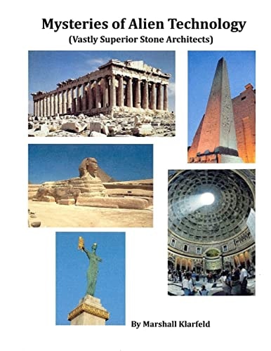 Mysteries of Alien Technology Vastly Superior Stone Architects