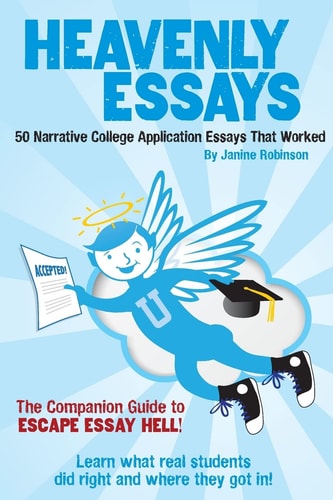 Heavenly Essays 50 Narrative College Application Essays That Worked