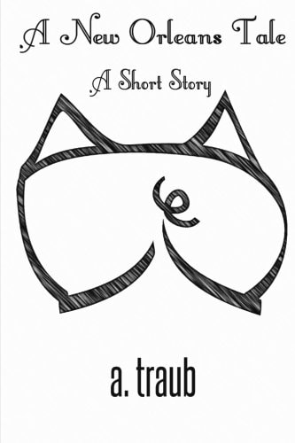 A New Orleans Tale A Short Story