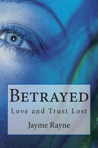 Betrayed Love and Trust Lost
