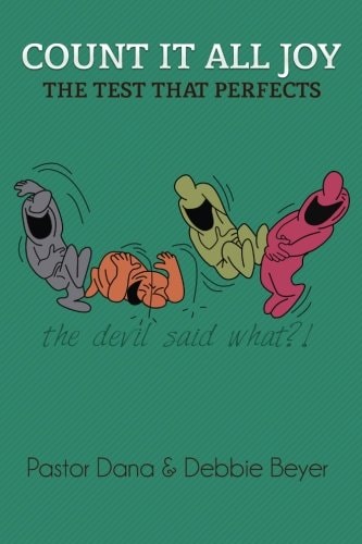 Count It All Joy The Test of Your Faith That Perfects
