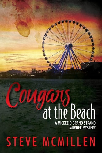 Cougars at the Beach A Mickke D Grand Strand Murder Mystery