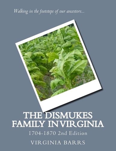 The Dismukes Family in Virginia 1704-1870