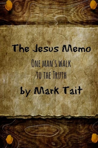 The Jesus Memo One Man's Walk to the Truth