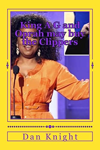 King a G and Oprah May Buy the Clippers King a G May Give Oprah Money for Clippers