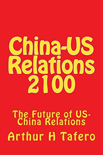 China-US Relations 2100 The Future of US-China Relations