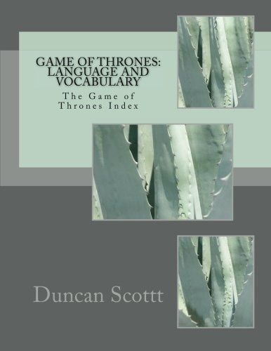 Game of Thrones: Language and Vocabulary The Game of Thrones Index