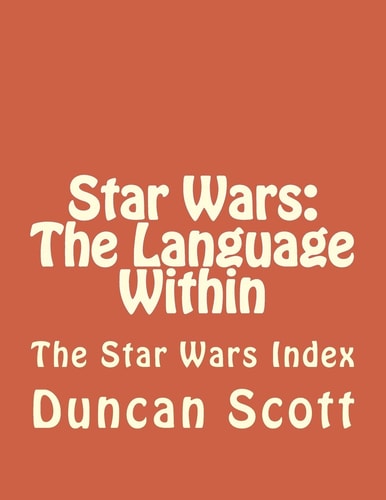 Star Wars The Language Within: The Star Wars Index