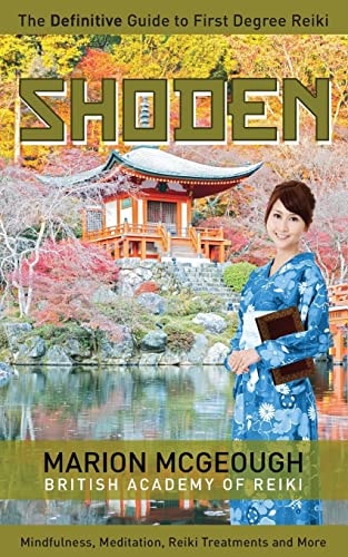 Shoden The Definitive Guide to First Degree Reiki