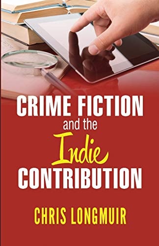 Crime Fiction and the Indie Contribution