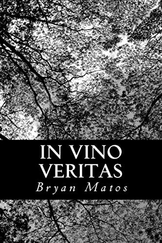 In Vino Veritas Volume I: