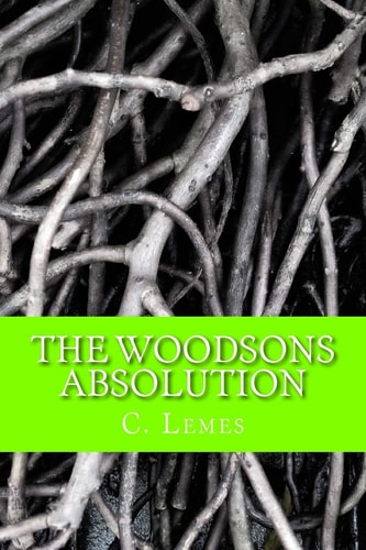 The Woodsons Absolution Volume 3 of the Woodsons Trilogy