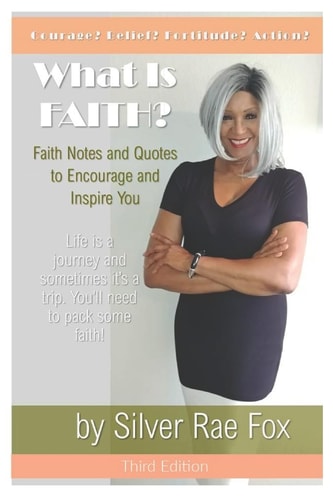 What Is FAITH? Faith Notes and Quotes to Encourage and Inspire You