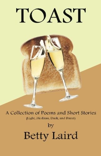 Toast A Collection of Poems and Short Stories