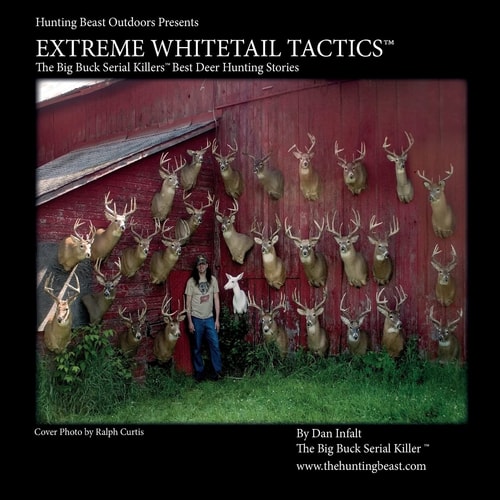 Extreme Whitetail Tactics The Big Buck Serial Killers Best Deer Hunting Stories Extreme Whitetail Tactics: The Big Buck Serial Killers Best Deer Hunting Stories