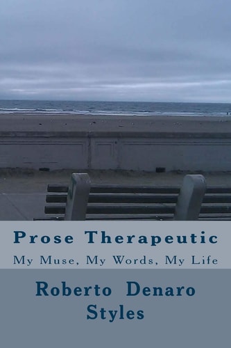 Prose Therapeutic My Muse, My Words, My Life