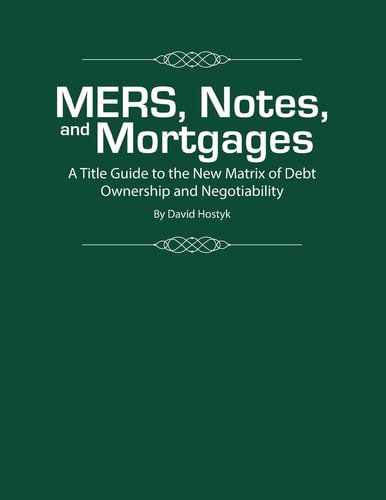 MERS, Notes, and Mortgages A Title Guide to the New Matrix of Debt Ownership and Negotiability