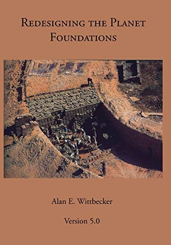 Redesigning the Planet: Foundations Reshaping the Constructs of Civilizations