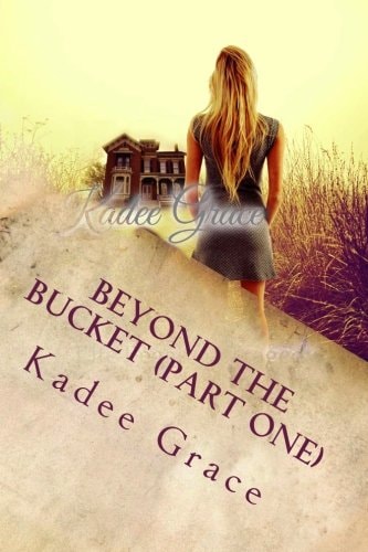 Beyond the Bucket (Part One) Life Began As Tragedy