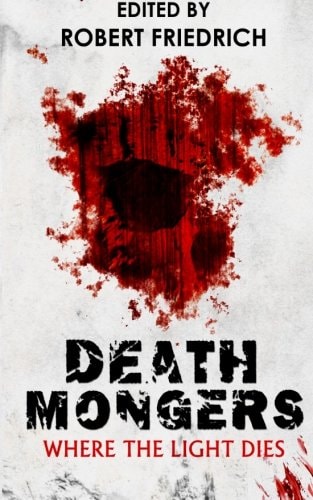 Deathmongers Where the Light Dies