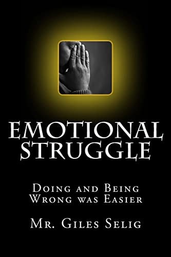 Emotional Struggle Doing And Being Wrong Was Easier