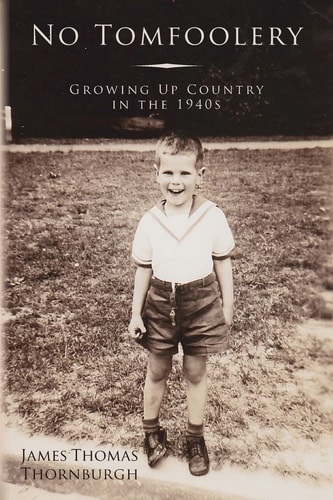 No Tomfoolery Growing Up Country in The 1940s