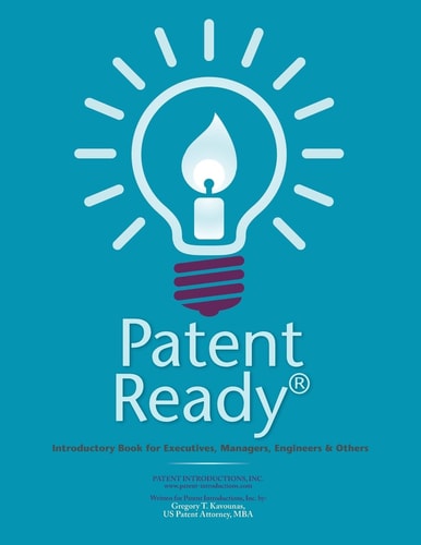 Patent Ready(r) Introductory Book for Executives, Managers, Engineers and Others