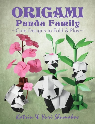Origami Panda Family Cute Designs to Fold and Play