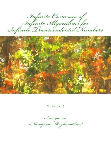 Infinite Cosmoses Of Infinite Algorithms for Infinite Transcendental Numbers Volume 2