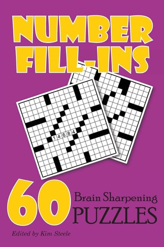 Number Fill-Ins 60 Brain Sharpening Puzzles
